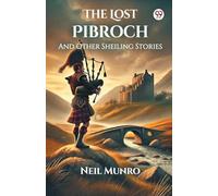 The Lost Pibroch And Other Sheiling Stories