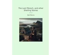 The Lost Pibroch, and other Sheiling Stories