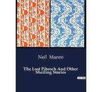 The Lost Pibroch And Other Sheiling Stories