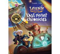 The Lost Planet Chronicles: A Space Quest of Science, Adventure and Friendship