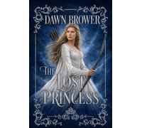 The Lost Princess Broken Curses - Dawn Brower - Dawn Brower - ebook (ePub) - Livre
