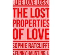 The Lost Properties of Love
