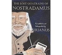 The Lost Quatrains of Nostradamus Sirianus (Auteur)