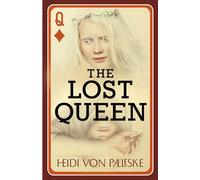 The Lost Queen - Heidi von Palleske - Dundurn Press - ebook (ePub) - Livre