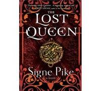 Signe Pike – The Lost Queen – Roman – Poche, Tome 1