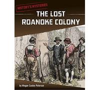 The Lost Roanoke Colony