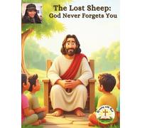 The Lost Sheep: God Never Forgets You