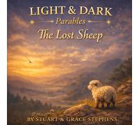 The Lost Sheep: Light & Dark Parables