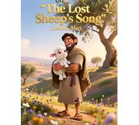 The Lost Sheep’s Song: A musical retelling of the parable of the lost sheep