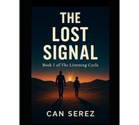 The Lost Signal: Book I of The Listening Cycle