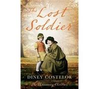 The Lost Soldier by Diney Costeloe Diney Costeloe (Auteur)