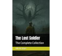 The Lost Soldier: The Complete Collection
