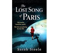 The Lost Song of Paris: Heartwrenching WW2 historical fiction with an utterly gripping story inspired by true events