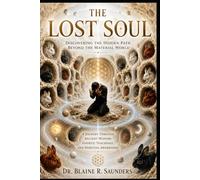 The Lost Soul: A Guide to Awakening the Inner Light and Walking in Awareness
