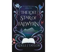The Lost Star of Faewyrn - Adele J Taylor - Adele J Taylor - ebook (ePub) - Livre