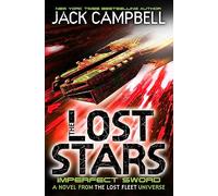 The Lost Stars - Imperfect Sword (Book 3): A Novel from the Lost Fleet Universe