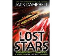 The Lost Stars Imperfect Sword Book 3 by Jack Campbell Jack Campbell (Auteur)