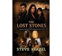 The Lost Stones: Biblical Relics that Some Will Kill for