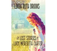 The Lost Stories of Lucy Meredith Carter