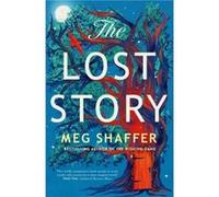 The Lost Story by Meg Shaffer Meg Shaffer (Auteur)