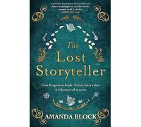 The Lost Storyteller: An enchanting debut novel about family secrets and fairytales