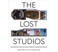 The Lost Studios Reconstructing the Great American Recording Spaces - Mr. Richard Adlam - Backbeat - ebook (ePub) - Livre