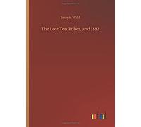 The Lost Ten Tribes, And 1882