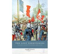 The Lost Territories: Thailand’s History of National Humiliation