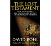 The Lost Testament David M. Rohl (Auteur)