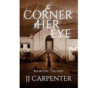The Lost: The Corner of Her Eye: Book Five
