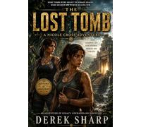 The Lost Tomb A Nicole Cross Adventure