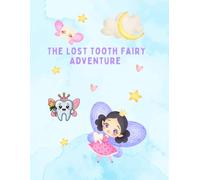 The Lost Tooth Fairy Adventure