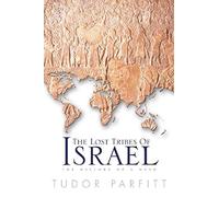 The Lost Tribes of Israel: The History of a Myth