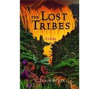 The Lost Tribes Trials by C Taylor Butler C Taylor Butler (Auteur)