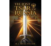 The Lost Tsar Of Russia