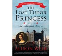 The Lost Tudor Princess