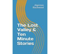 The Lost Valley & Ten Minute Stories