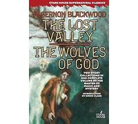 The Lost Valley / The Wolves Of God