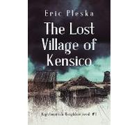 The Lost Village Of Kensico