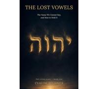 The Lost Vowels: The Name We Cannot Say, and How to Hold It
