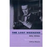 The Lost Weekend Billy Wilder, Charles Brackett, Jeffrey Meyers (Auteur)