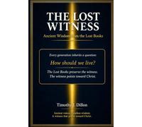 The Lost Witness: Ancient Wisdom from the Lost Books