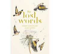 The Lost Words: Rediscover our natural world with this spellbinding book