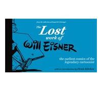 The Lost Work of Will Eisner by Will Eisner Will Eisner (Auteur)