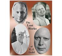 The Lost Works Of E.J. Gold