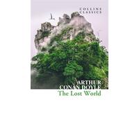 The Lost World - Arthur Conan Doyle - William Collins - ebook (ePub) - Livre
