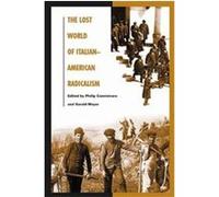 The Lost World of Italian-american Radicalism, Italian and Italian American Studies