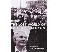 The Lost World Of Mitchell And Kenyon