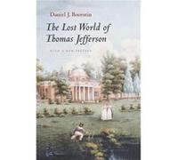 The Lost World of Thomas Jefferson by Daniel J. Boorstin Paperback Book Daniel J. Boorstin (Auteur)