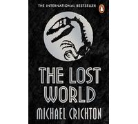 The Lost World – Le best-seller incontournable, suite du phénomène mondial Jurassic Park